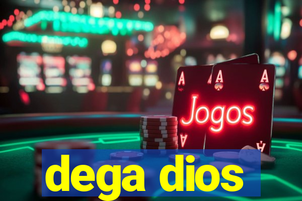 dega dios